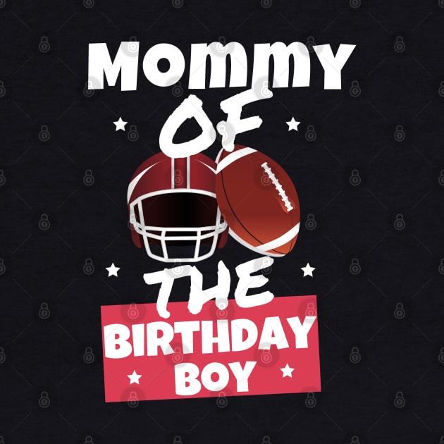 Mommy Of The Birthday Boy by Dippity Dow Five